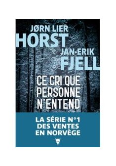 Ce cri que personne n'entend - Jan-Erik Fjell, Jørn Lier Horst