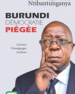 Burundi, démocratie piégée : Lectures, Témoignages, Analyses
