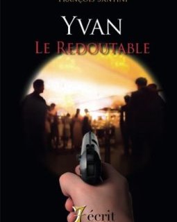 YVAN LE REDOUTABLE - François SANTINI