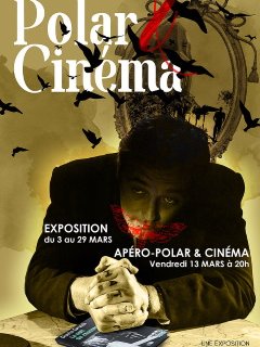 Exposition Polar et Cinéma - 3 au 29 mars