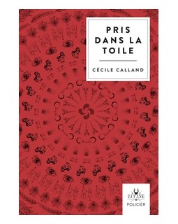 Pris dans la toile - Cécile Calland 