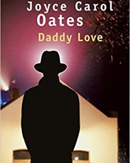 Daddy Love - Joyce Carol Oates