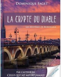 La crypte du diable : les mystères de Burdigala - Dominique Faget 