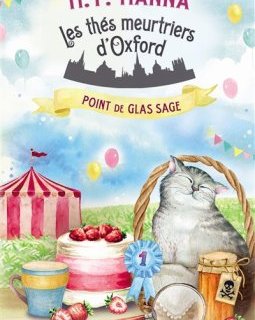 Les Thés Meurtriers d'Oxford (Tome 4) : Point de glas sage - H.Y. Hanna
