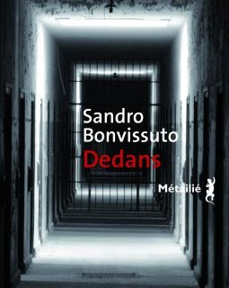 Sandro Bonvissuto vous présente son ouvrage Dedans
