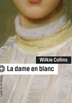 La dame en blanc - Wilkie Collins