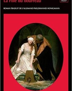 La fille du bourreau - Oliver pötzsch