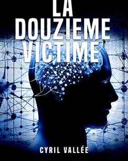La douzième victime - Cyril Vallée