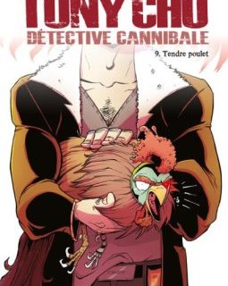 Tony Chu, Détective Cannibale . Tome 9 - Rob Guillory