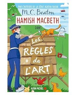  Hamish Macbeth 21 - Les règles de l'art - M. C. Beaton