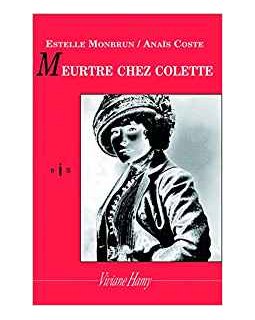 Meurtre chez Colette - Estelle Monbrun