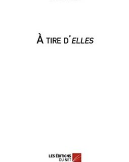 À tire d'elles - Eveline Gaille