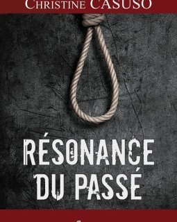 Résonance du passé - Christine CASUSO