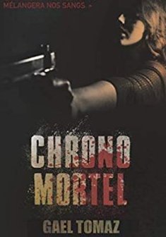 Chrono mortel - Gaël Tomaz