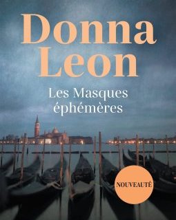 Les Masques éphémères - Donna Leon
