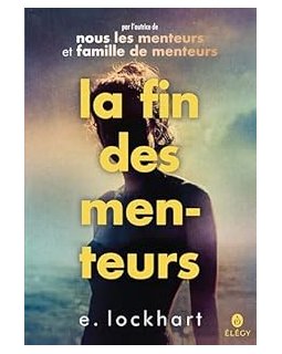 La Fin des menteurs - E. Lockhart