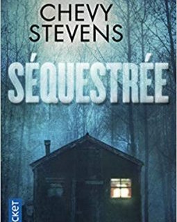 Séquestrée - Chevy Stevens