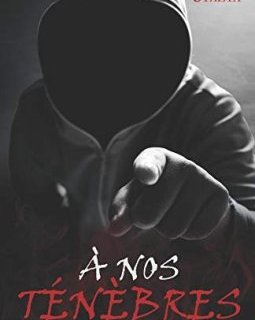 A nos ténèbres