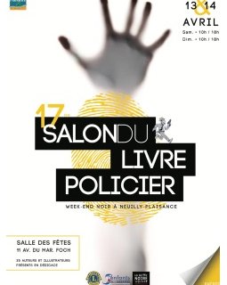 17ème salon du Livre Policier de Neuilly Plaisance - 13 et 14 avril