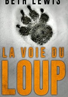 La Voie du Loup - Beth Lewis
