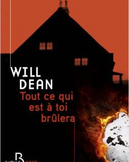 Tout ce qui est à toi brûlera - Will Dean