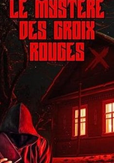 Le mystère des croix rouges - Maël Michel