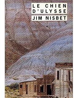 Le Chien d'Ulysse - Jim Nisbet