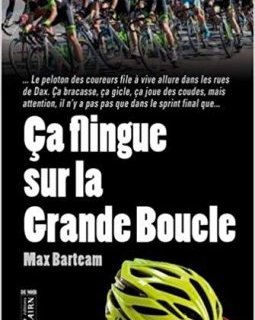 Ca flingue sur la grande boucle - Bax Barteam