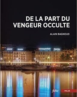De la part du vengeur occulte - Alain Bagnoud