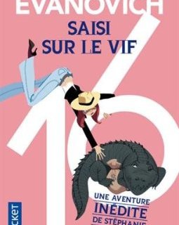 Saisi sur le vif - Janet EVANOVICH