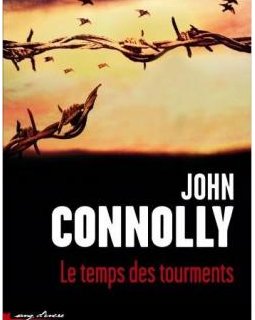 Le temps des tourments - John Connolly