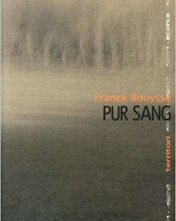 Pur Sang - Franck Bouysse