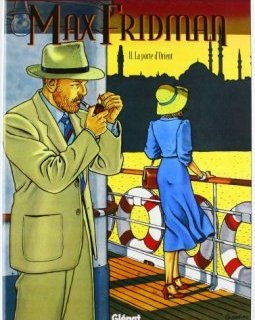Max Fridman, tome 2 : La Porte d'Orient