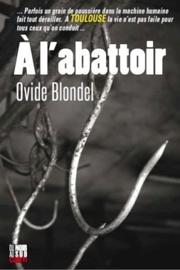 A l'abattoir - L'interrogatoire d'Ovide Blondel
