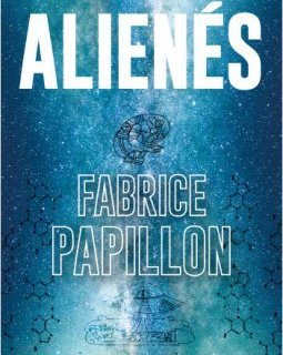 Aliénés - Fabrice Papillon