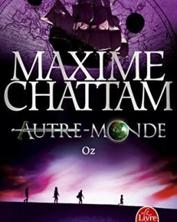 Oz (Autre-monde, tome 5) - Maxime Chattam