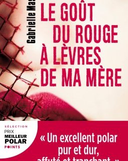 Le goût du rouge à lèvres de ma mère - Gabrielle Massat