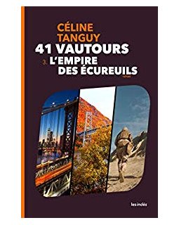 41 Vautours : L'Empire des écureuils - Céline Tanguy