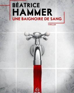 Une baignoire de sang - Béatrice Hammer