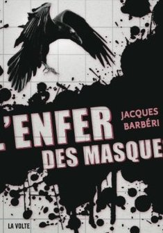 L'Enfer des masques - Jacques Barbéri 