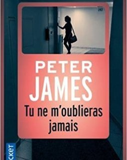 Tu ne m'oublieras jamais - Peter James