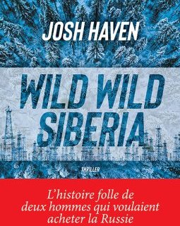 Wild Wild Siberia - Josh Haven