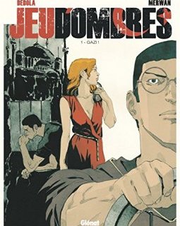 Jeu d'Ombres - Tome 01 : GAZI !