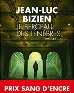 Le Berceau des ténèbres -Jean-Luc Bizien