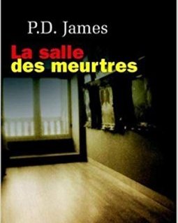 La Salle des meurtres - P.D James