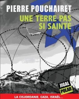 Une terre pas si sainte - Pierre Pouchairet