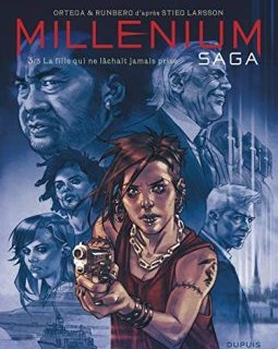 Millénium saga - tome 3 - La fille qui ne lâchait jamais prise - Runberg Sylvain