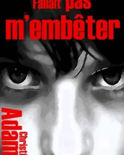 Fallait pas m'embêter - Christine Adamo