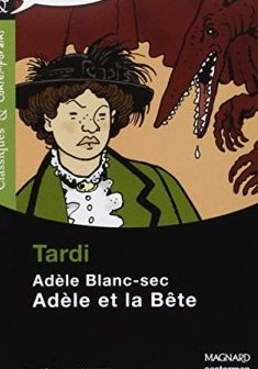 Adèle Blanc-Sec : Adèle et la Bête