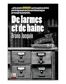 De larmes et de haine - Bruno Jacquin